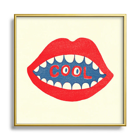 Nick Nelson COOL MOUTH Metal Square Framed Art Print