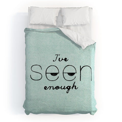 Nick Nelson Ive Seen Enough 1 Duvet Cover