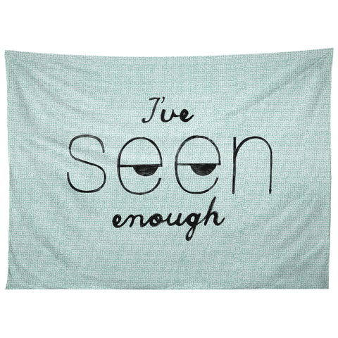 Nick Nelson Ive Seen Enough 1 Tapestry