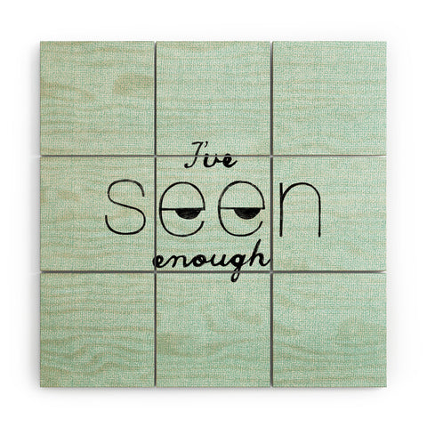 Nick Nelson Ive Seen Enough 1 Wood Wall Mural