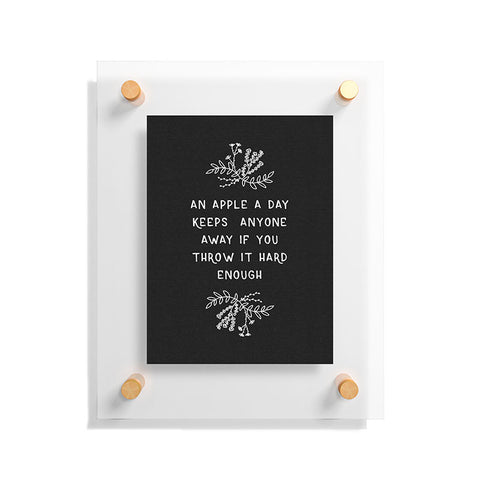 Orara Studio An Apple A Day Humorous Quote Floating Acrylic Print