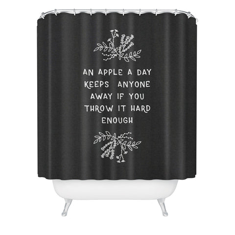 Orara Studio An Apple A Day Humorous Quote Shower Curtain