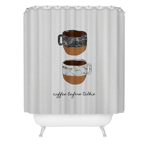 Orara Studio Coffee Before Talkie Shower Curtain