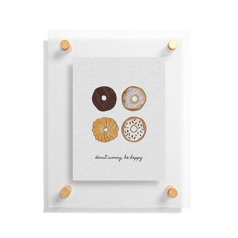 Orara Studio Donut Worry Floating Acrylic Print