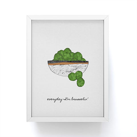Orara Studio Everyday I am Brusselin Framed Mini Art Print