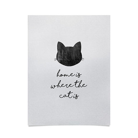 Orara Studio Home Is Where The Cat Is Poster