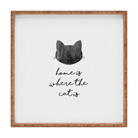 Orara Studio Home Is Where The Cat Is Square Tray