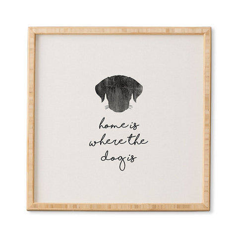 Orara Studio Home Is Where The Dog Is Framed Wall Art