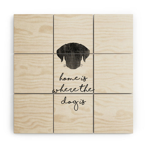 Orara Studio Home Is Where The Dog Is Wood Wall Mural
