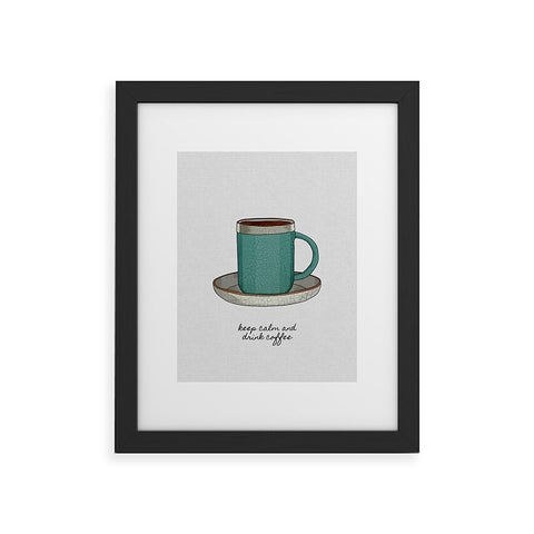 Orara Studio Keep Calm And Drink Coffee Framed Art Print