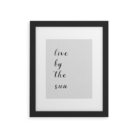 Orara Studio Live By The Sun Framed Art Print