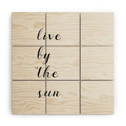 Orara Studio Live By The Sun Wood Wall Mural