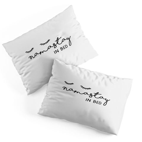 Orara Studio Namastay In Bed Quote Pillow Shams