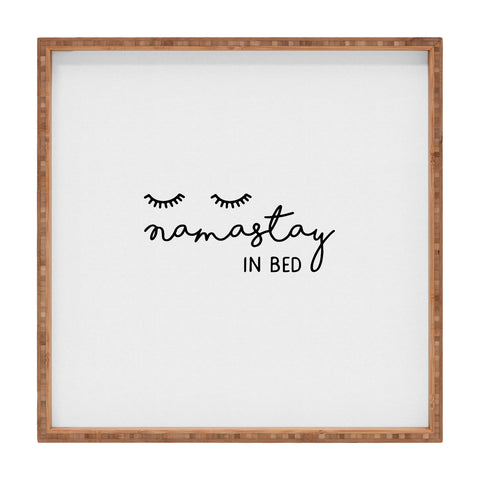 Orara Studio Namastay In Bed Quote Square Tray