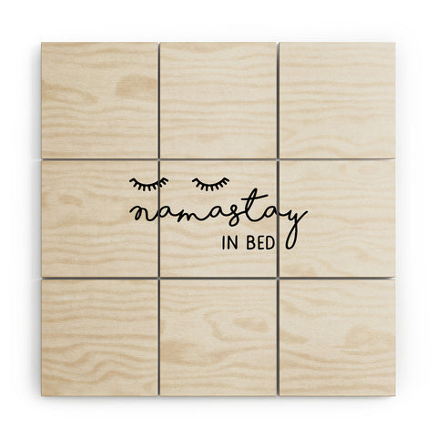Orara Studio Namastay In Bed Quote Wood Wall Mural
