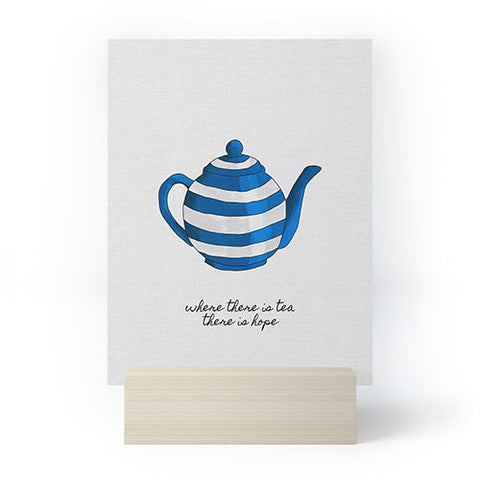 Orara Studio Where There is Tea Mini Art Print
