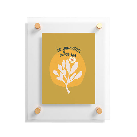 Oris Eddu Be Your Own Sunshine Floating Acrylic Print
