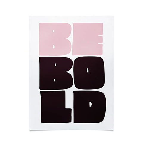 Phirst Be Bold black and pink Poster