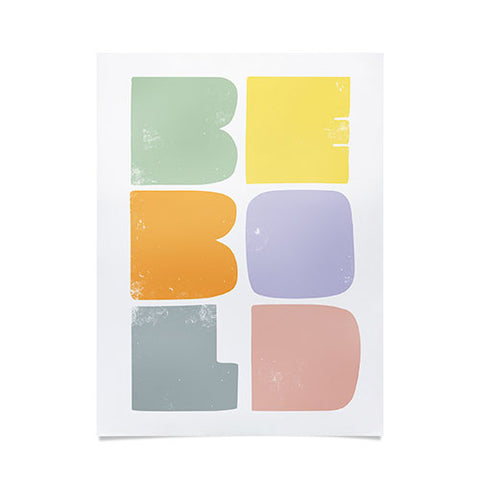 Phirst Be Bold Colors Poster