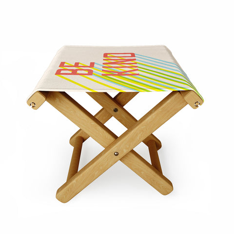 Phirst Be Kind Typography Folding Stool