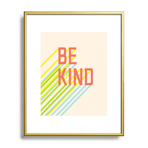 Phirst Be Kind Typography Metal Framed Art Print