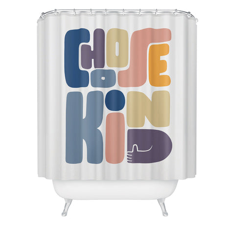 Phirst Choose Kind Shower Curtain