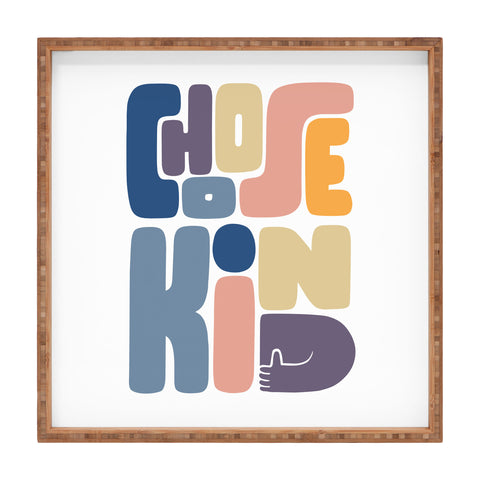 Phirst Choose Kind Square Tray