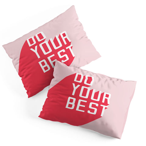 Phirst Do Your Best Pillow Shams