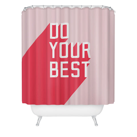 Phirst Do Your Best Shower Curtain