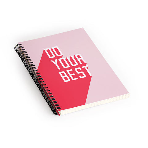 Phirst Do Your Best Spiral Notebook