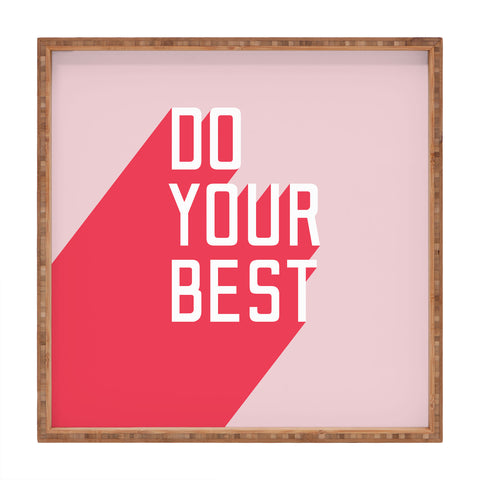 Phirst Do Your Best Square Tray