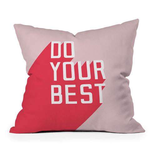 Phirst Do Your Best Throw Pillow