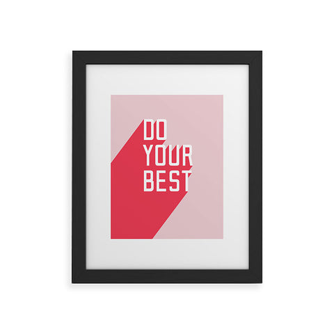 Phirst Do Your Best Framed Art Print