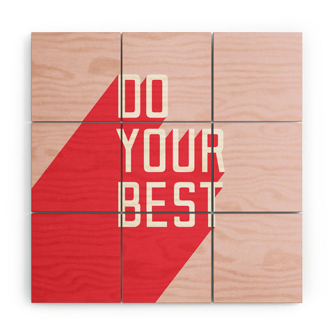 Phirst Do Your Best Wood Wall Mural