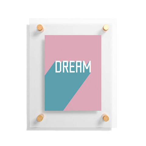 Phirst Dream Typography Floating Acrylic Print