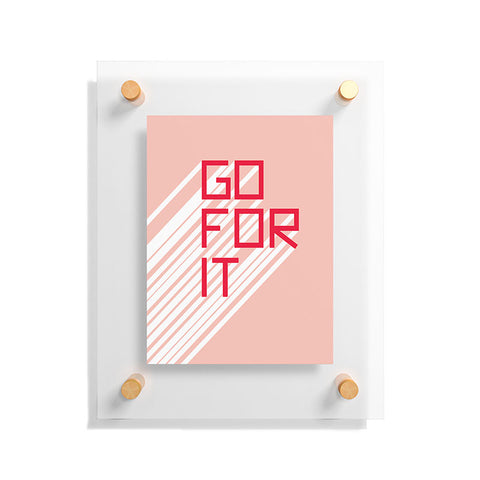 Phirst Go For It Pink Floating Acrylic Print