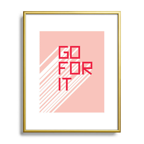 Phirst Go For It Pink Metal Framed Art Print