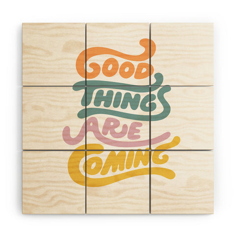 Phirst Good things are coming Wood Wall Mural