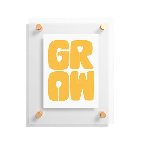 Phirst Grow Typography Floating Acrylic Print