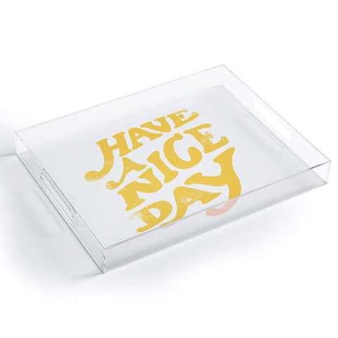 Phirst Have a peachy nice day Acrylic Tray