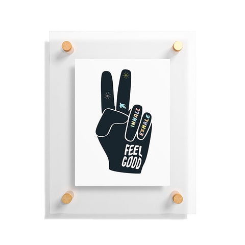 Phirst Inhale Exhale Peace Sign Floating Acrylic Print