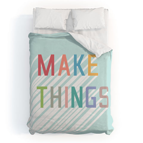 Phirst Make Things Duvet Cover