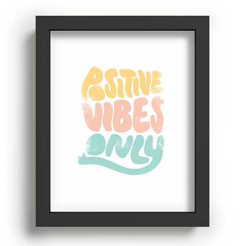 Phirst Positive Vibes Only Recessed Framing Rectangle