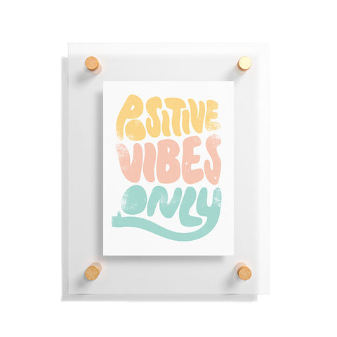 Phirst Positive Vibes Only Floating Acrylic Print