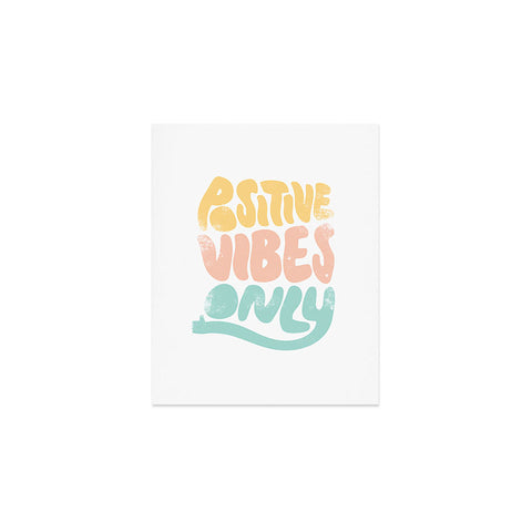 Phirst Positive Vibes Only Art Print
