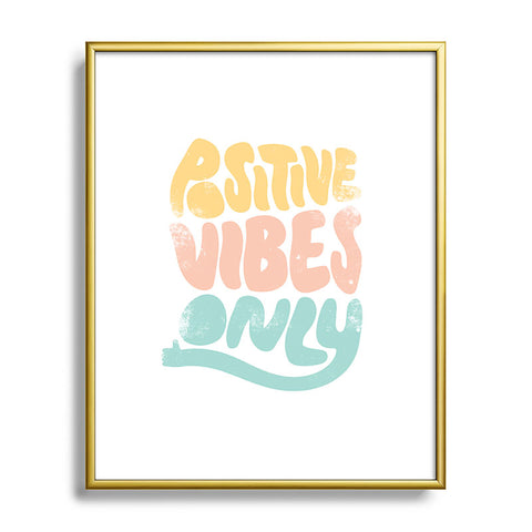 Phirst Positive Vibes Only Metal Framed Art Print