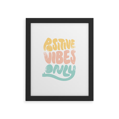 Phirst Positive Vibes Only Framed Art Print