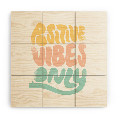Phirst Positive Vibes Only Wood Wall Mural