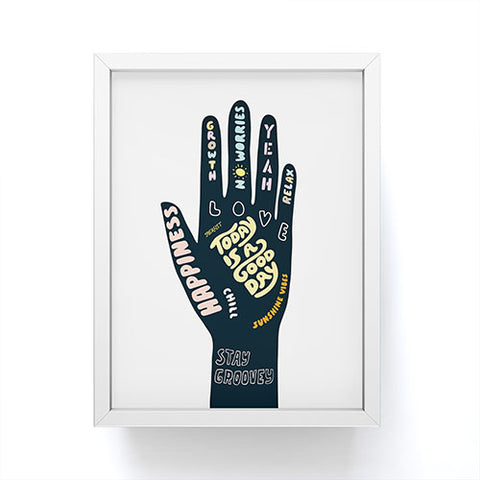 Phirst Today is a good day hand Framed Mini Art Print