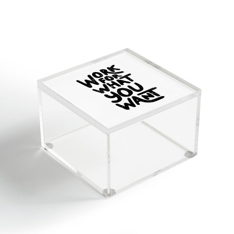 Phirst Work for what you want Acrylic Box